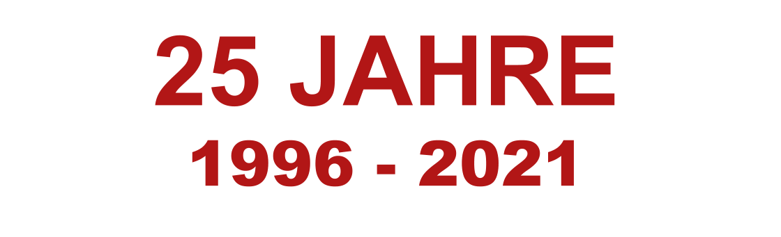 25 JAHRE 1996 - 2021