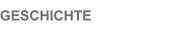 GESCHICHTE